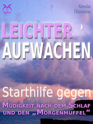 cover image of Leichter Aufwachen--Starthilfen gegen Müdigkeit nach dem Schlaf und den Morgenmuffel--4 Starthilfen mit Naturklängen und stimulierender Aufstehmusik 432 Hz--Sanft in den Tag
